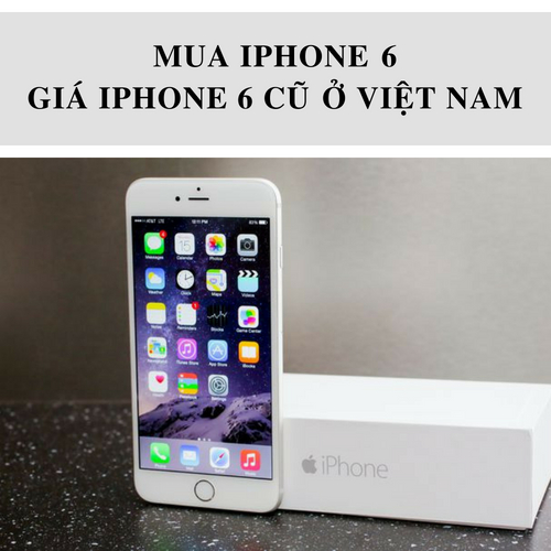 IPHONE 6 16GB - SMARTPHONE Chính Hãng | Thegioididong.com
